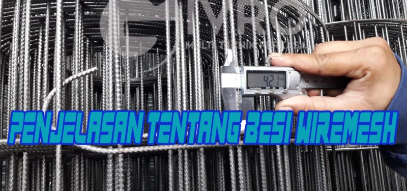 Penjelasan Tentang Besi Wiremesh